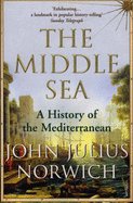 MIDDLE SEA: A HISTORY OF THE MEDITERRANEAN PB-0